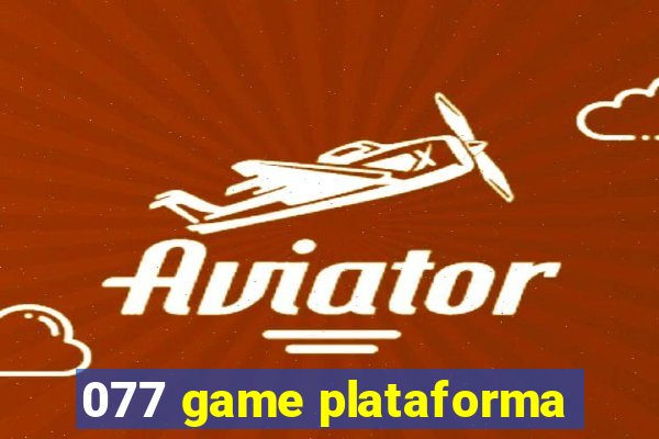 077 game plataforma